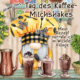 Wichtel-News: Tag des Kaffee-Milchshakes