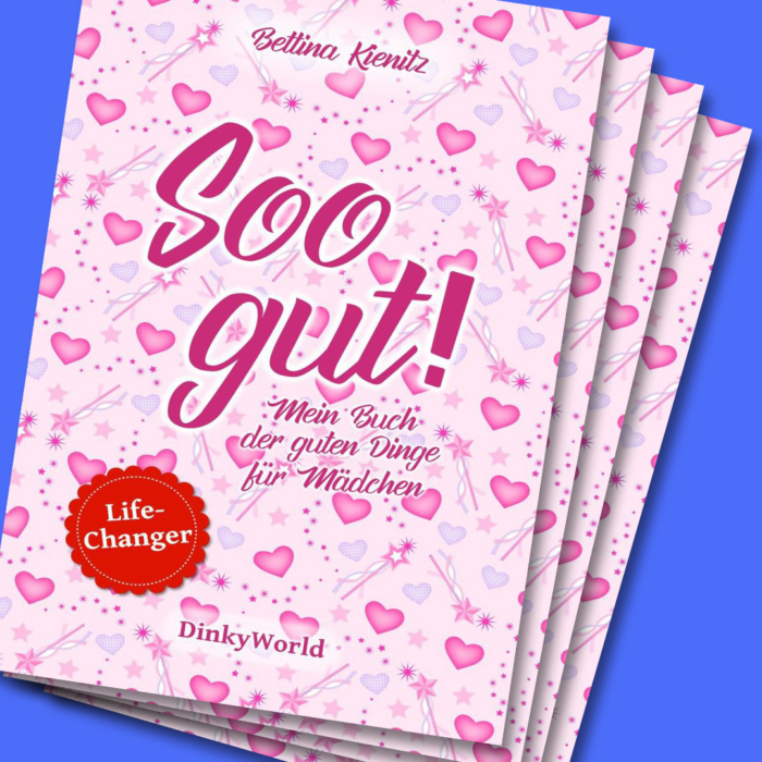 Soo-gut- Das Buch der guten Dinge für Mädchen