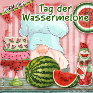 Wichtel-News: Tag der Wassermelone