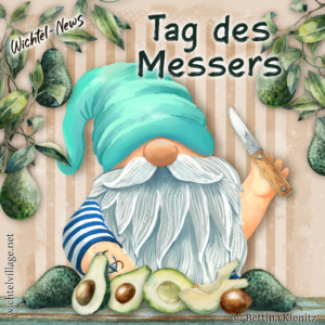 Wichtel-News: Tag des Messers