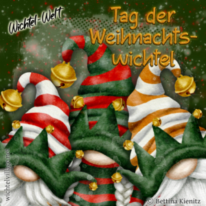 Wichtel-Welt: Ehrentag der Weihnachtswichtel