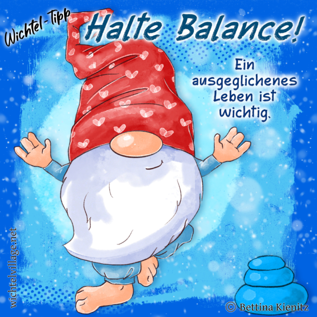 Wichtel-Tipp: Halte Balance