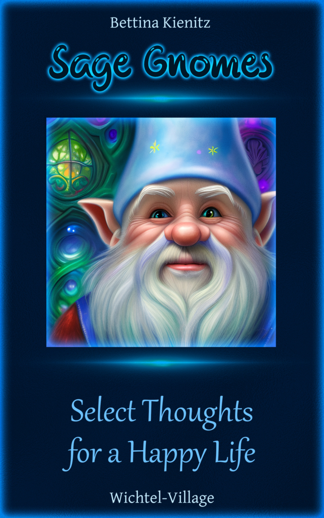 Sage Gnomes: Select Thoughts for a Happy Life