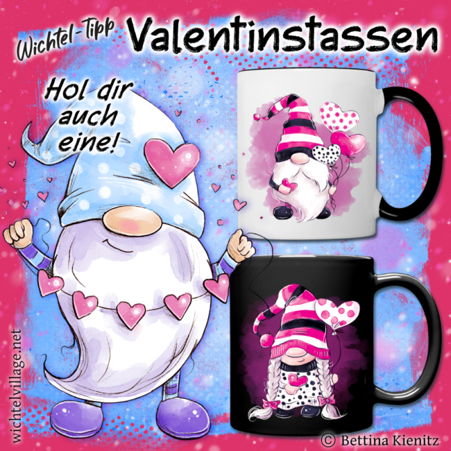 Wichtel-Tipp: Valentins-Tassen