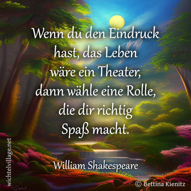 William Shakespeare: Wenn du den Eindruck hast