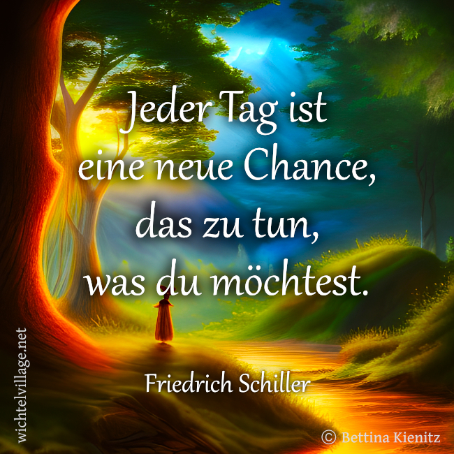 Friedrich Schiller: Jeder Tag ist eine neue Chance