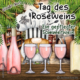 Wichtel-News: Tag des Roséweins