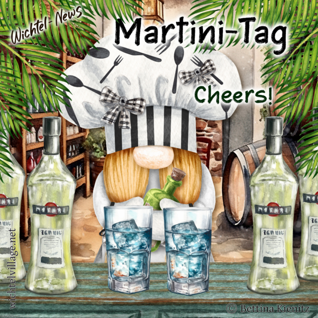 Wichtel-News: Martini-Tag