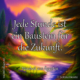 Jede Stunde ist ein Baustein