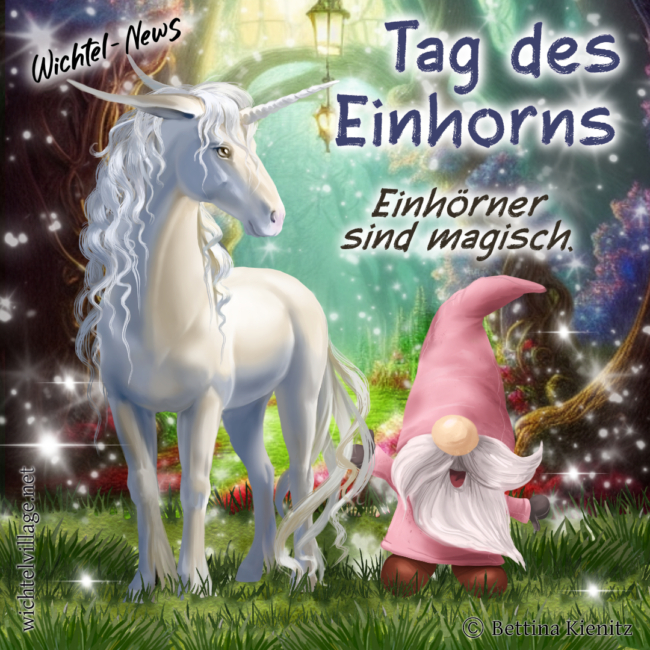 Wichtel-News: Tag des Einhorns