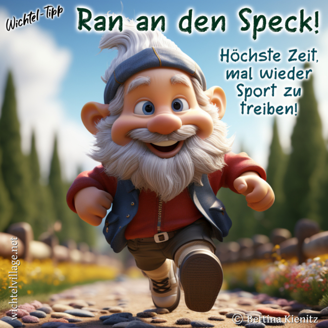 Wichtel-Tipp: Ran an den Speck!