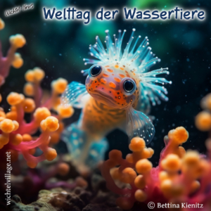 Wichtel-News: Welttag der Wassertiere