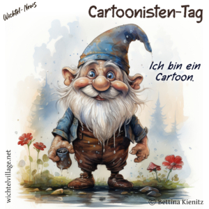 Wichtel-News: Cartoonisten-Tag