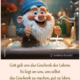 Gott gab uns das Geschenk des Lebens