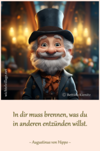 In dir muss brennen