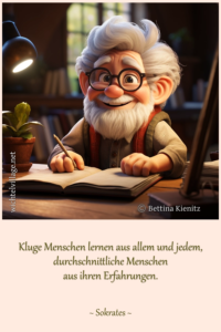 Kluge Menschen lernen aus allem