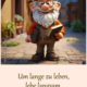Um lange zu leben