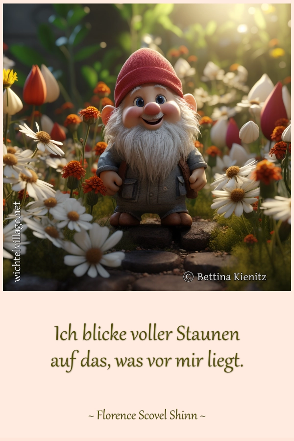 Ich blicke voller Staunen