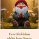 Dem Glücklichen schlägt keine Stunde.