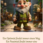 Ein Optimist findet immer einen Weg