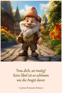 Trau dich, sei mutig!