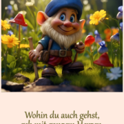 Wohin du auch gehst