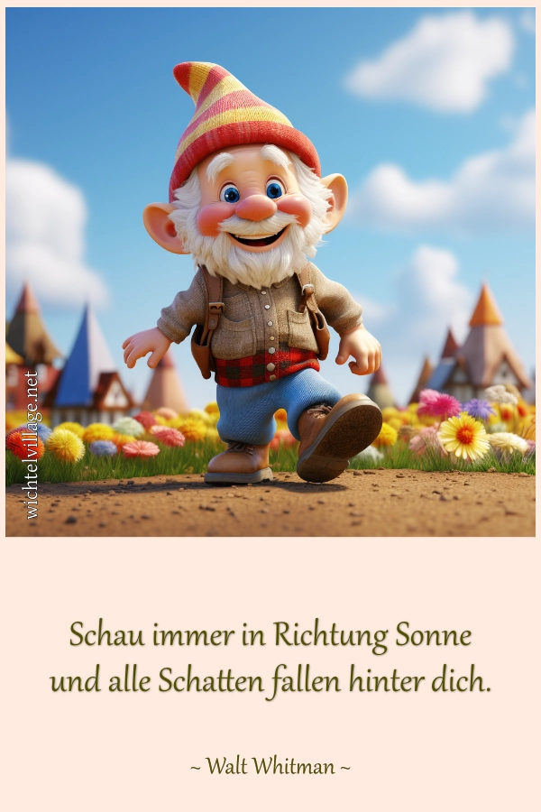 Schau immer Richtung Sonne