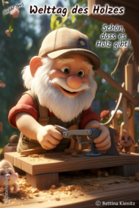 Wichtel-News - Welttag des Holzes