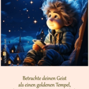 Betrachte deinen Geist als einen golden Tempel