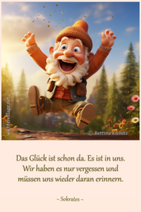 Das Glück ist schon da