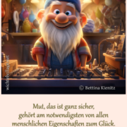 Mut, das ist ganz sicher