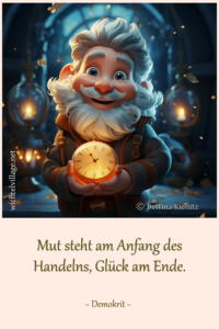 Mut steht am Anfang des Handelns