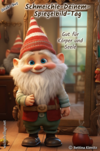 Wichtel-News - Schmeichle-Deinem-Spiegelbild-Tag