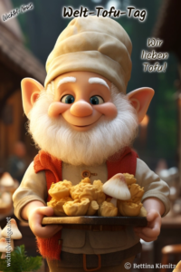 Wichtel-News - Welttag des Tofu