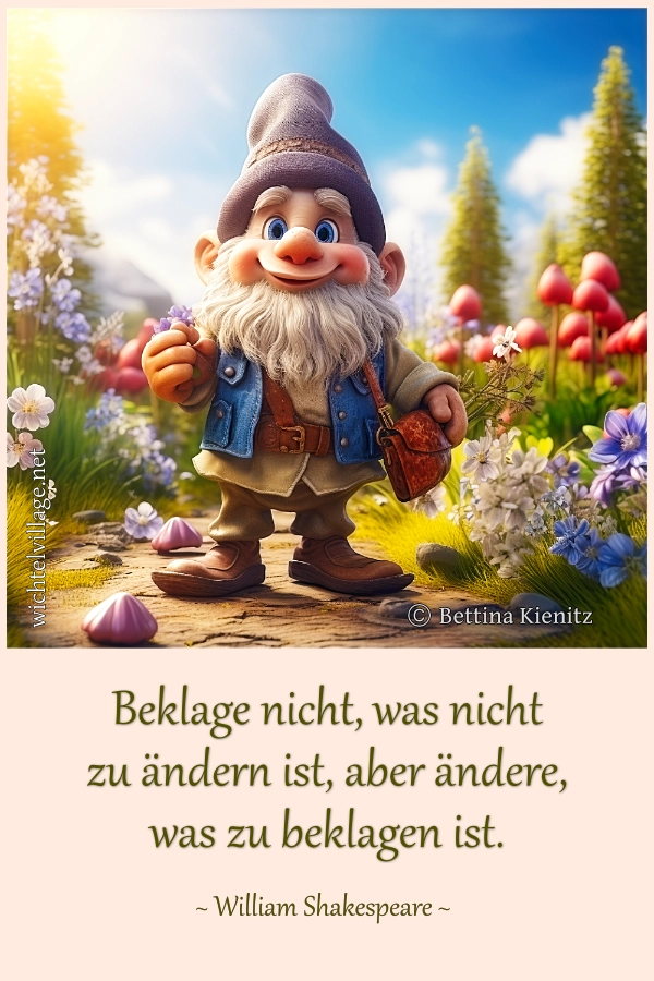 Beklage nicht, was nicht zu ändern ist