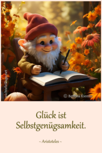 Glück ist Selbstgenügsamkeit