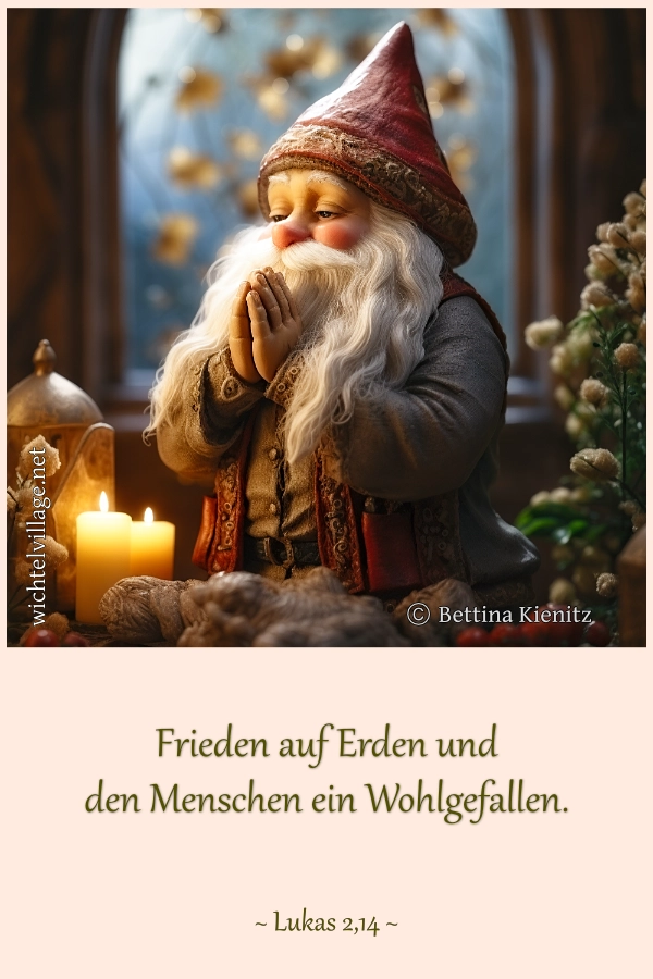 Frieden auf Erden und den Menschen ein Wohlgefallen.