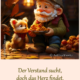 Der Verstand sucht, das Herz findet.