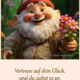 Vertraue auf dein Glück