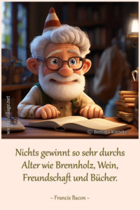 Nichts gewinnt so sehr durchs Alter