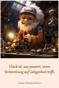 Glück ist, was passiert, wenn Vorbereitung auf Gelegenheit trifft.